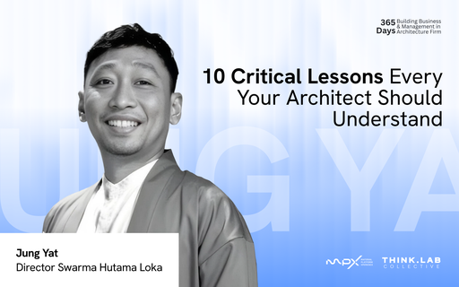 10 Critical Lessons Every Young Architect Should Understand - Jung Yat