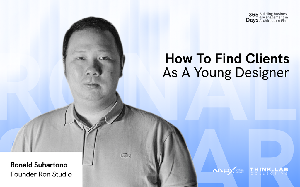 How to Find Clients as a Young Designer - Ronald Suhartono - Founder RON Studio