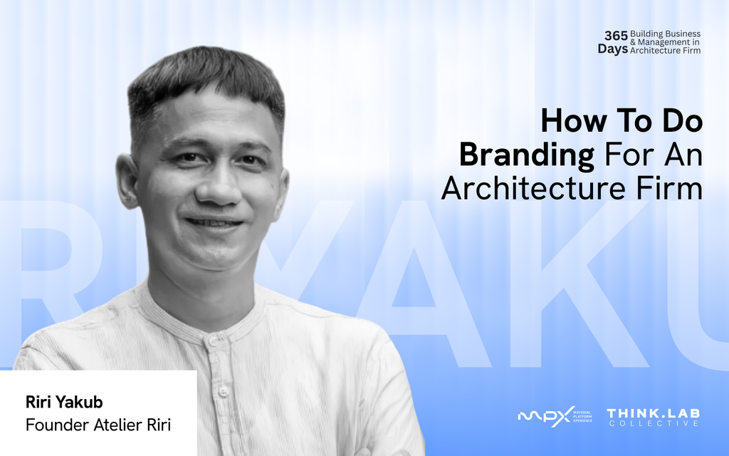 How to Do Branding for an Architecture Firm - Riri Yakub - Founder Atelier Riri 